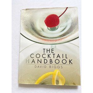 The Cocktail Handbook by David Biggs (2000, Hardcover)